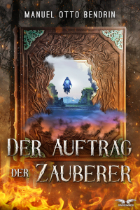 Cover Der Auftrag der Zauberer Manuel Otto Bendrin